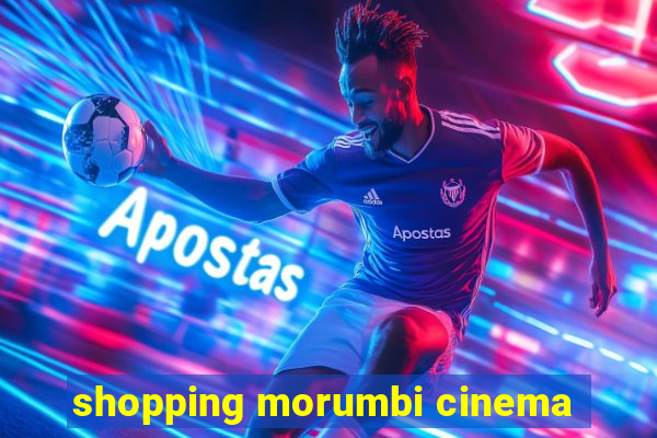 shopping morumbi cinema